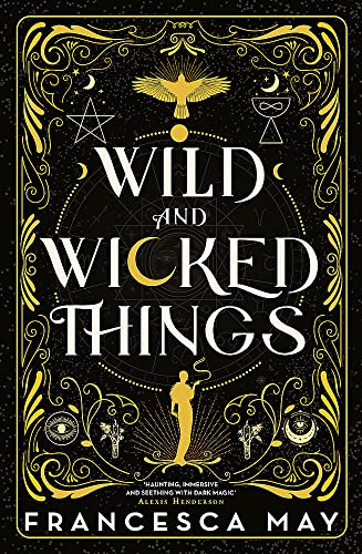 Wild and Wicked Things: The Instant Sunday Times Bestseller - Tiktok Made Me Buy It! book cover