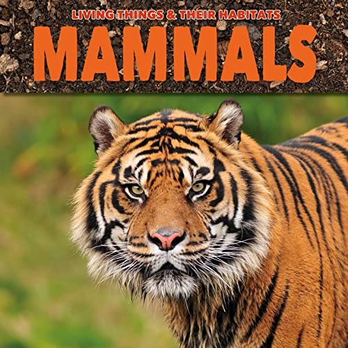 Living Things and Their Habitats: Mammals book cover