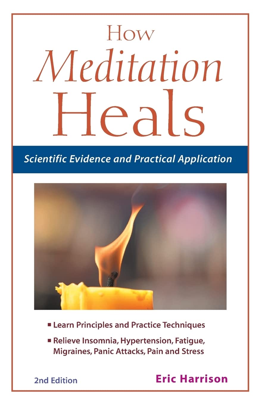 How Meditation Heals: Scientific Evidence and Practical Applications book cover