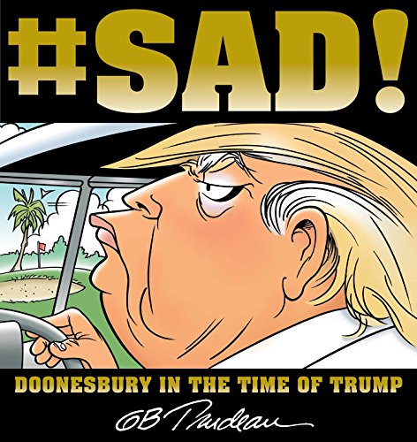 #SAD!: Doonesbury in the Time of Trump book cover