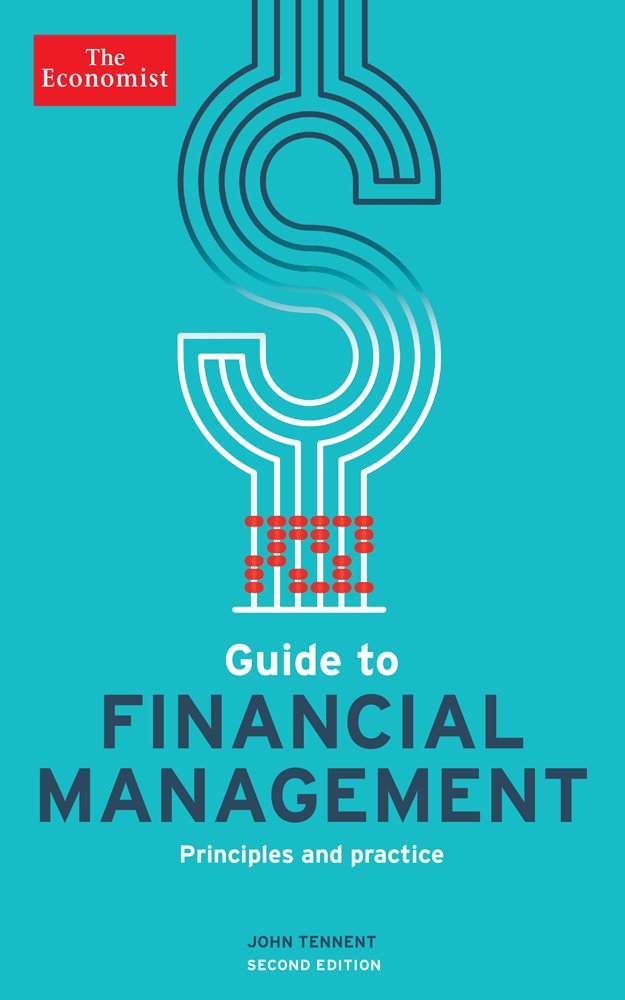 The Economist Guide to Financial Management: Principles and practice (Economist Books) book cover