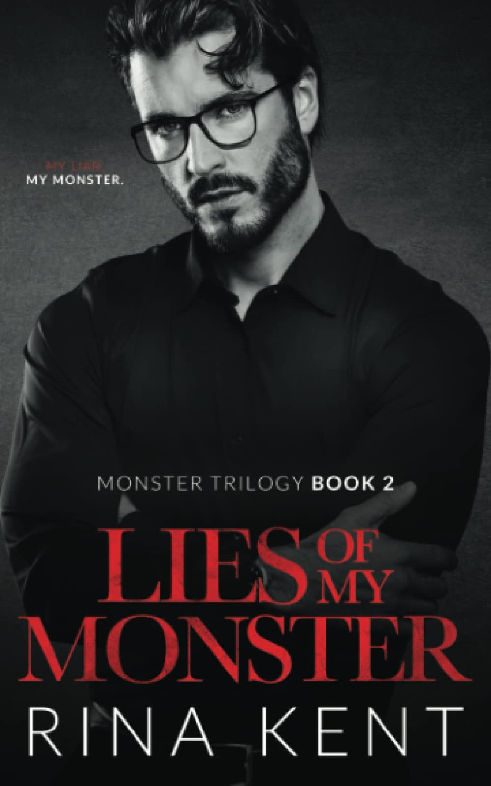 Lies of My Monster: A Dark Mafia Romance: 2 (The Monster Trilogy)