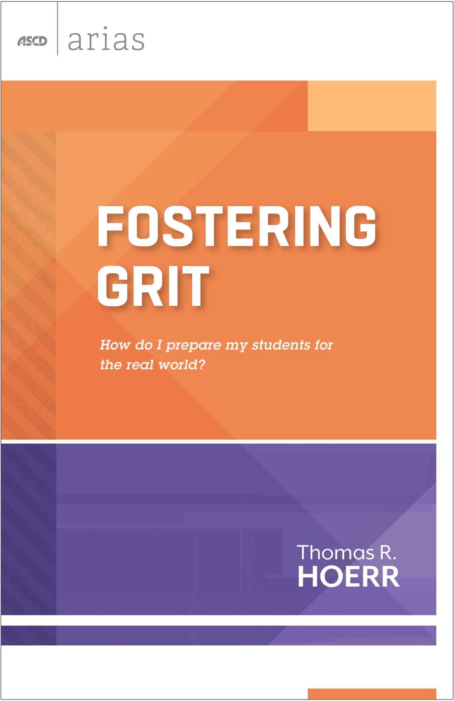 Fostering Grit: How Do I Prepare My Students for the Real World? book cover