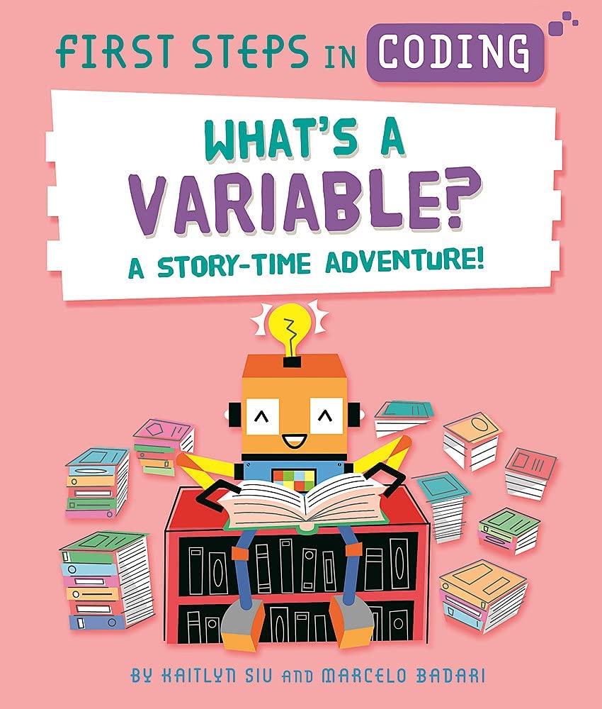 First Steps in Coding: Whats a Variable? book cover