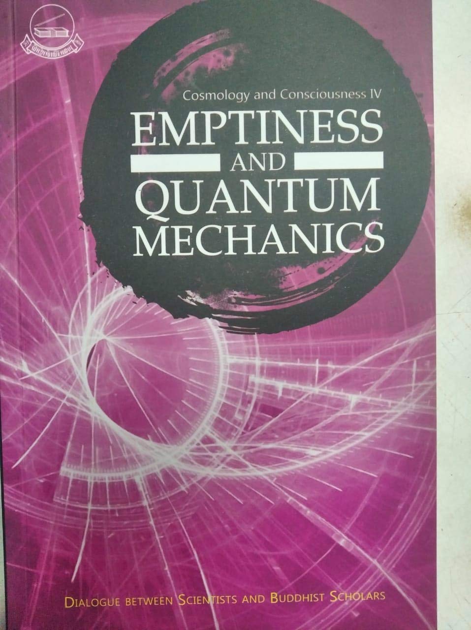 Emptiness and Quantum Mechanics : Dialogue Between Scientists and Buddhist Scholars book cover