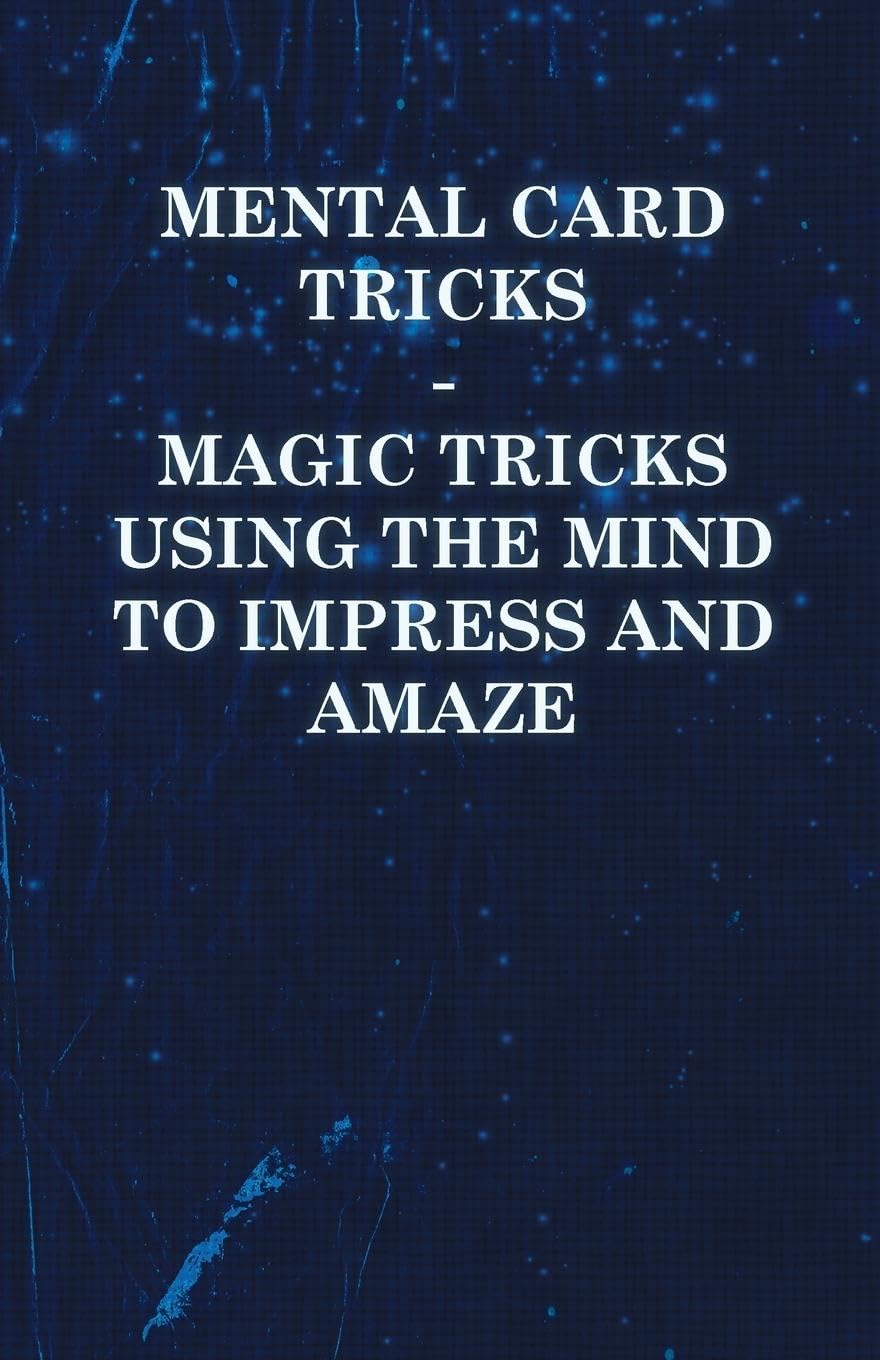 Mental Card Tricks - Magic Tricks Using the Mind to Impress and Amaze book cover