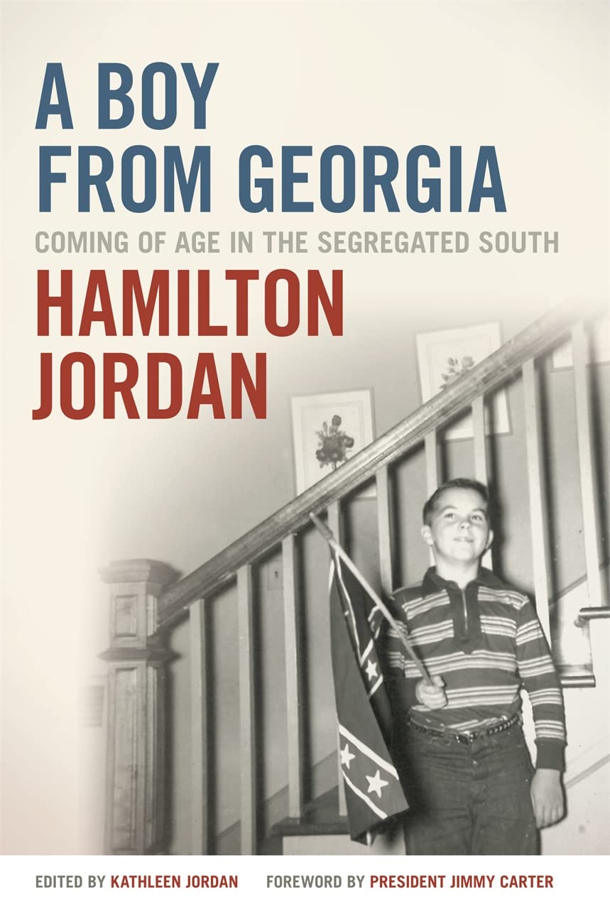 A Boy from Georgia: Coming of Age in the Segregated South (A Bradley Hale Fund for Southern Studies Publication) by Hamilton Jordan book cover
