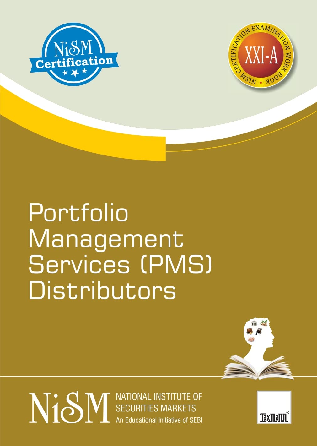 NISM's Portfolio Management Services (PMS) Distributors – Covering the basics of investments, mutual funds, etc., understanding the PMS process and discussing taxation aspects, etc.