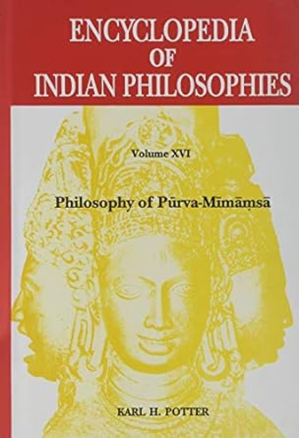 Encyclopedia of Indian Philosophies: Volume 16: Philosophy. book cover