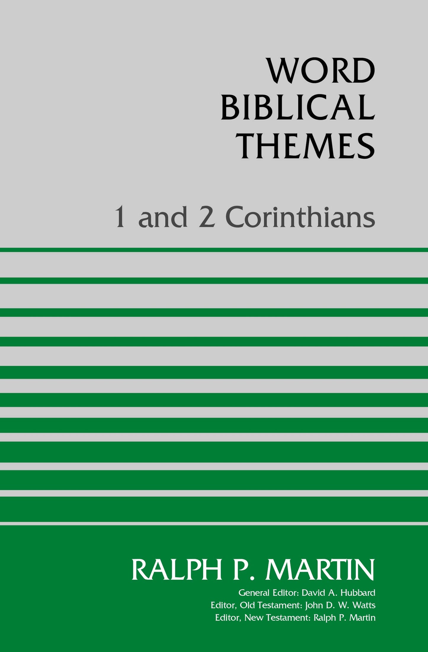 1 and 2 Corinthians by Ralph P. Martin