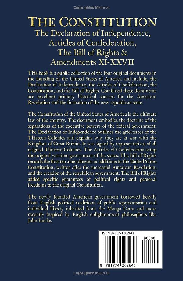 The Constitution of the United States of America: The Declaration of Independence, The Bill of Rights