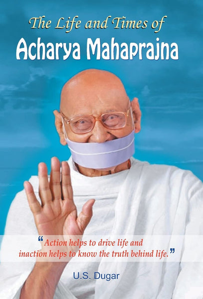 The Life and Times of Acharya Mahaprajna