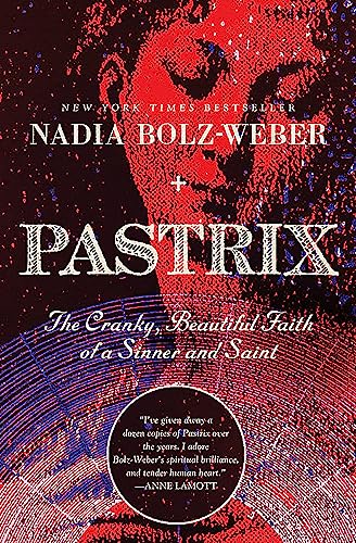 Pastrix: The Cranky, Beautiful Faith of a Sinner & Saint book cover