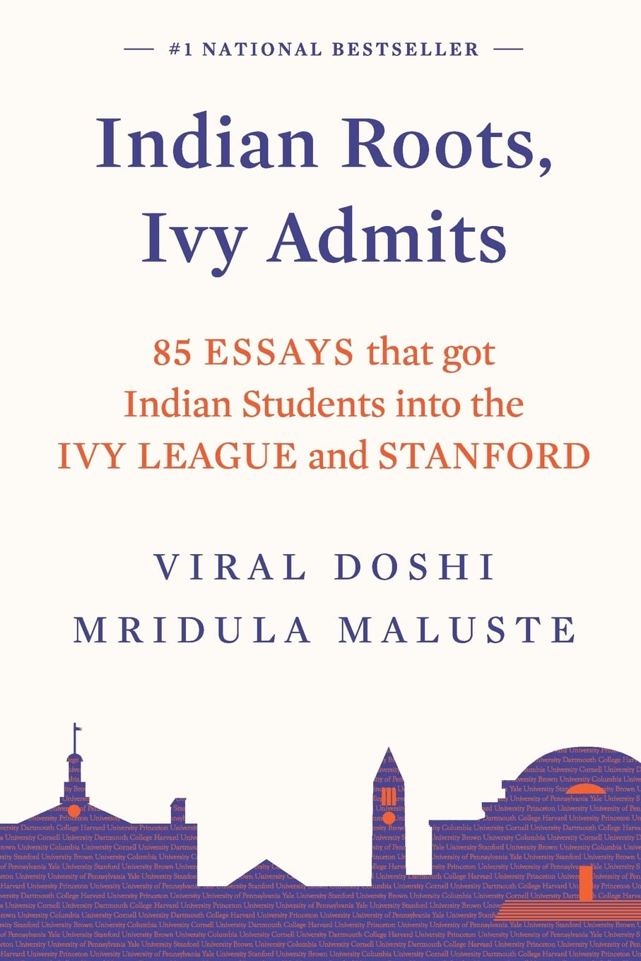 Indian Roots, Ivy Admits: 85 Essays that got Indian Students Into the Ivy League and Stanford book cover