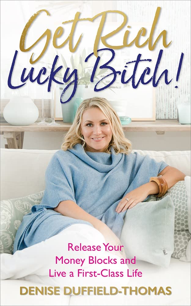 Get Rich, Lucky Bitch! Release Your Money Blocks and Live a First-Class Life book cover