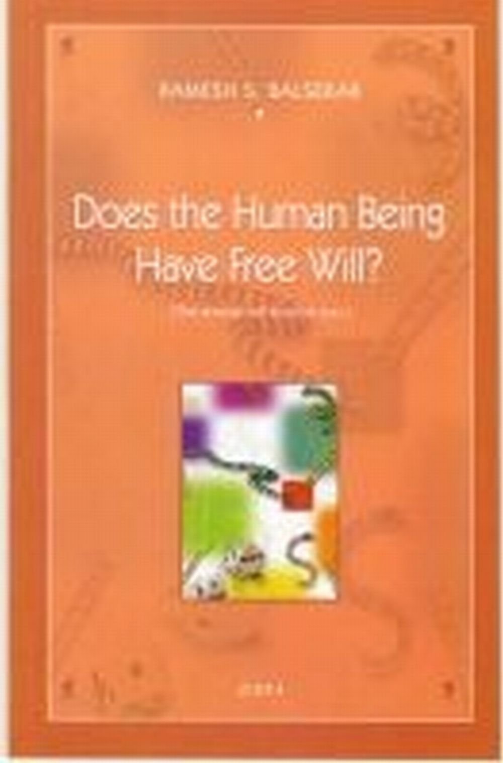 Does the Human Being Have Free Will? book cover