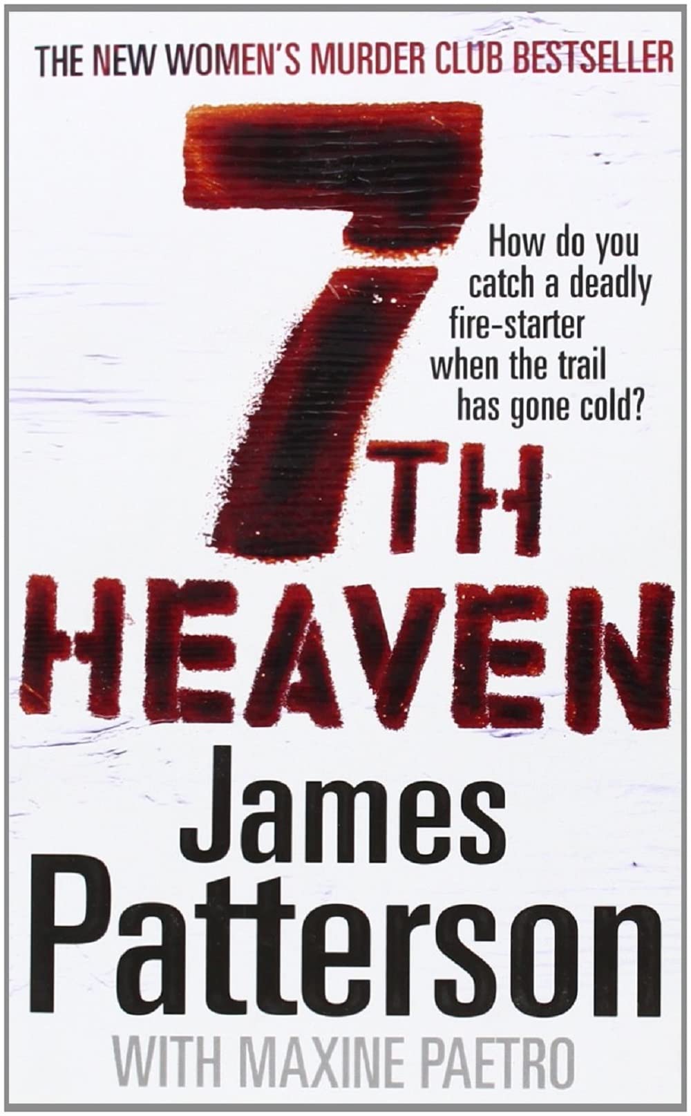 7th Heaven: A deadly fire-starter - and a trail gone cold... (Women’s Murder Club 7) by James Patterson book cover