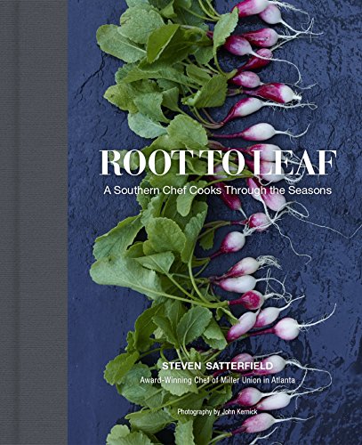 Root to Leaf: A Southern Chef Cooks Through the Seasons book cover