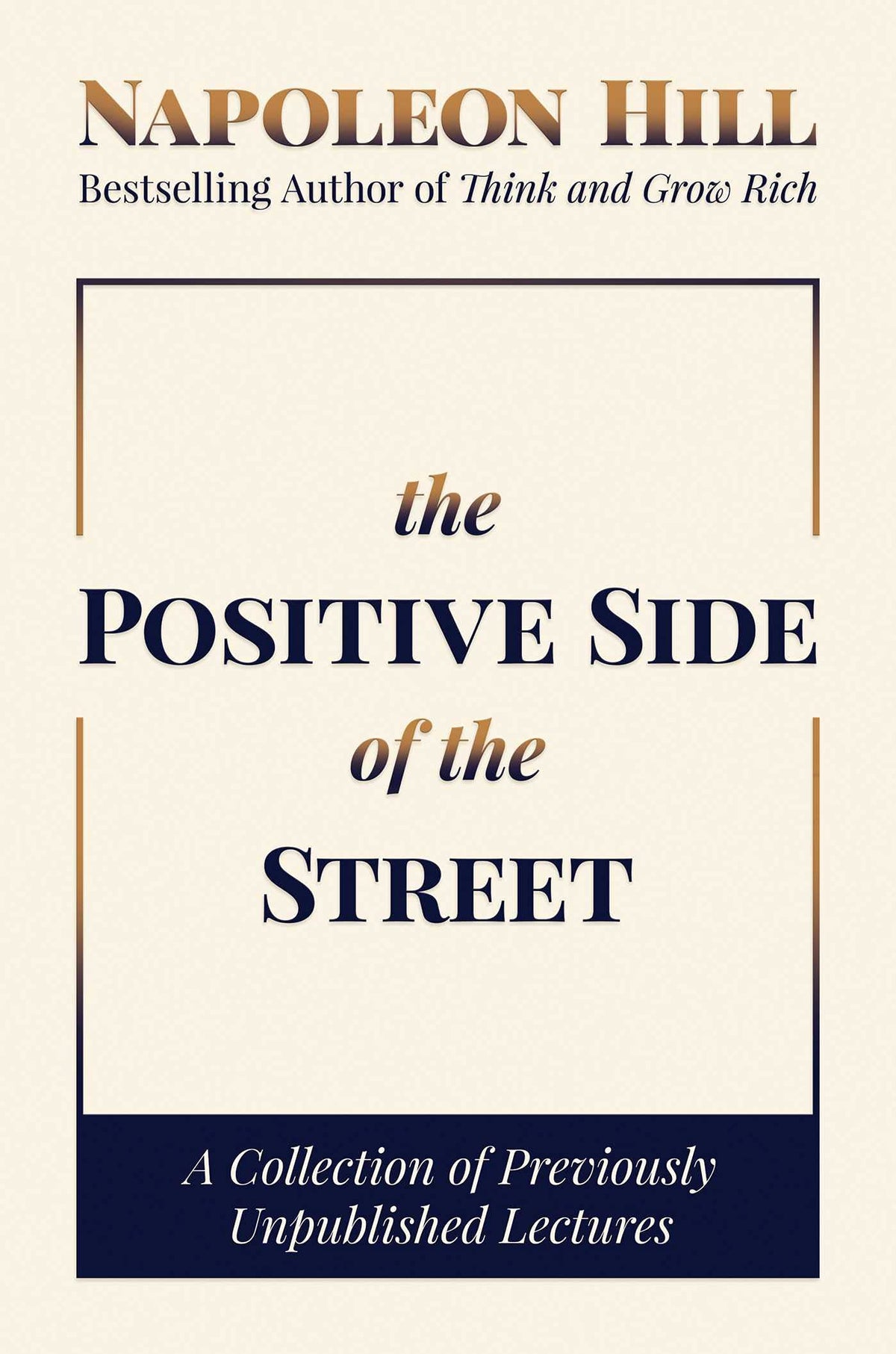 POSITIVE SIDE OF THE STREET: A Collection of Previously Unpublished Lectures