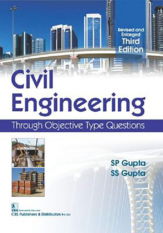 Civil Engineering Through Objective Type Questions 3Ed (Revised And Enlarged) (Pb 2019)