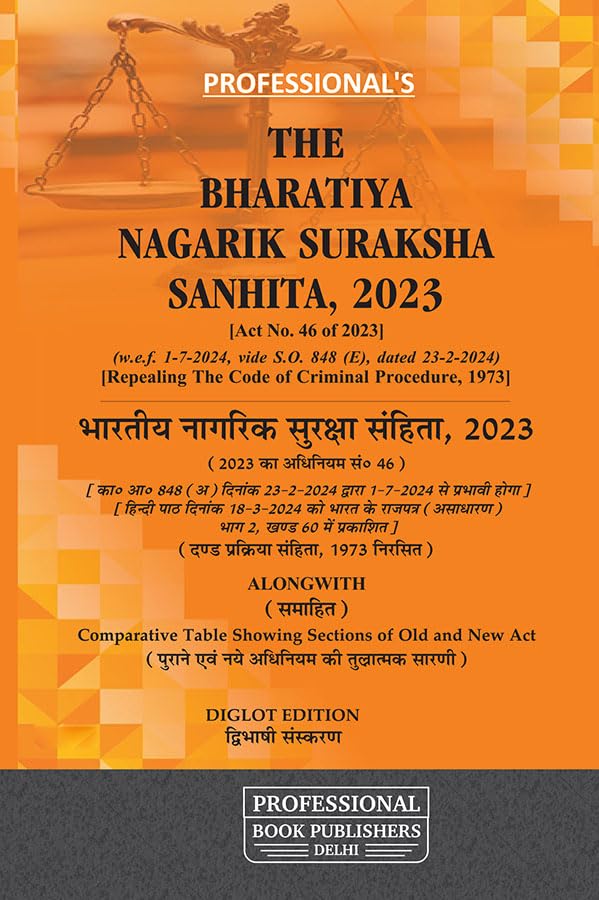 Diglot Edition by Professional's Bharatiya Nagarik Suraksha Sanhita, 2023 (BNSS), ?????? ?????? ??????? ??????, 2023 in both English and Hindi with ... Incorporated (Professional's Bare Acts)