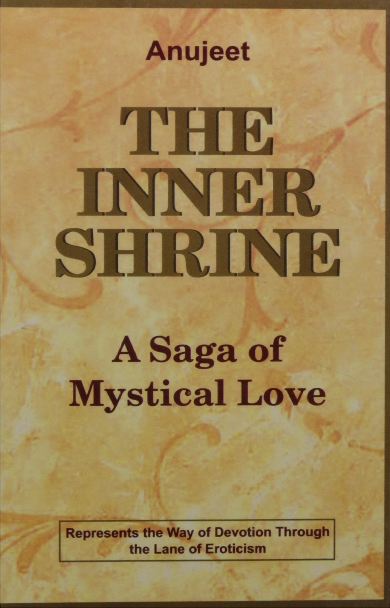 Inner Shrine: Sage Of Mystical Love, 1/E Pb book cover