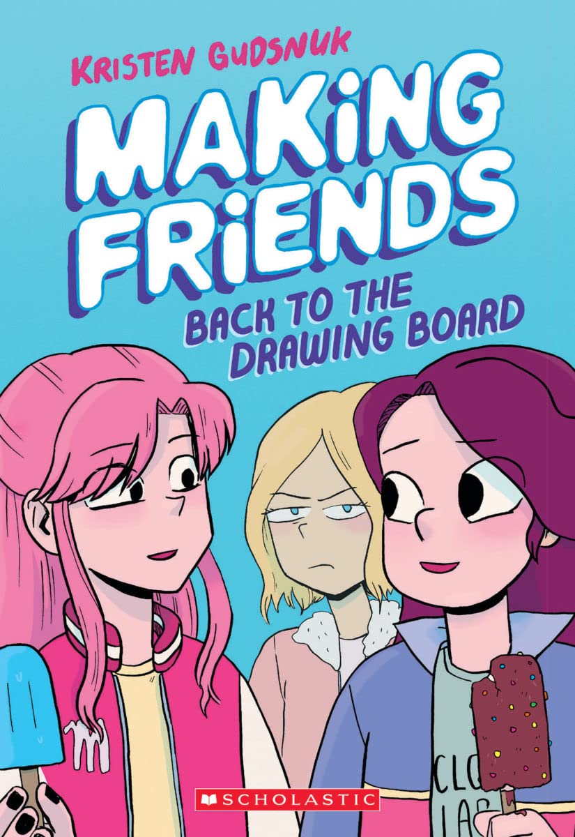 Making Friends: Back to the Drawing Board: A Graphic Novel (Making Friends #2) book cover