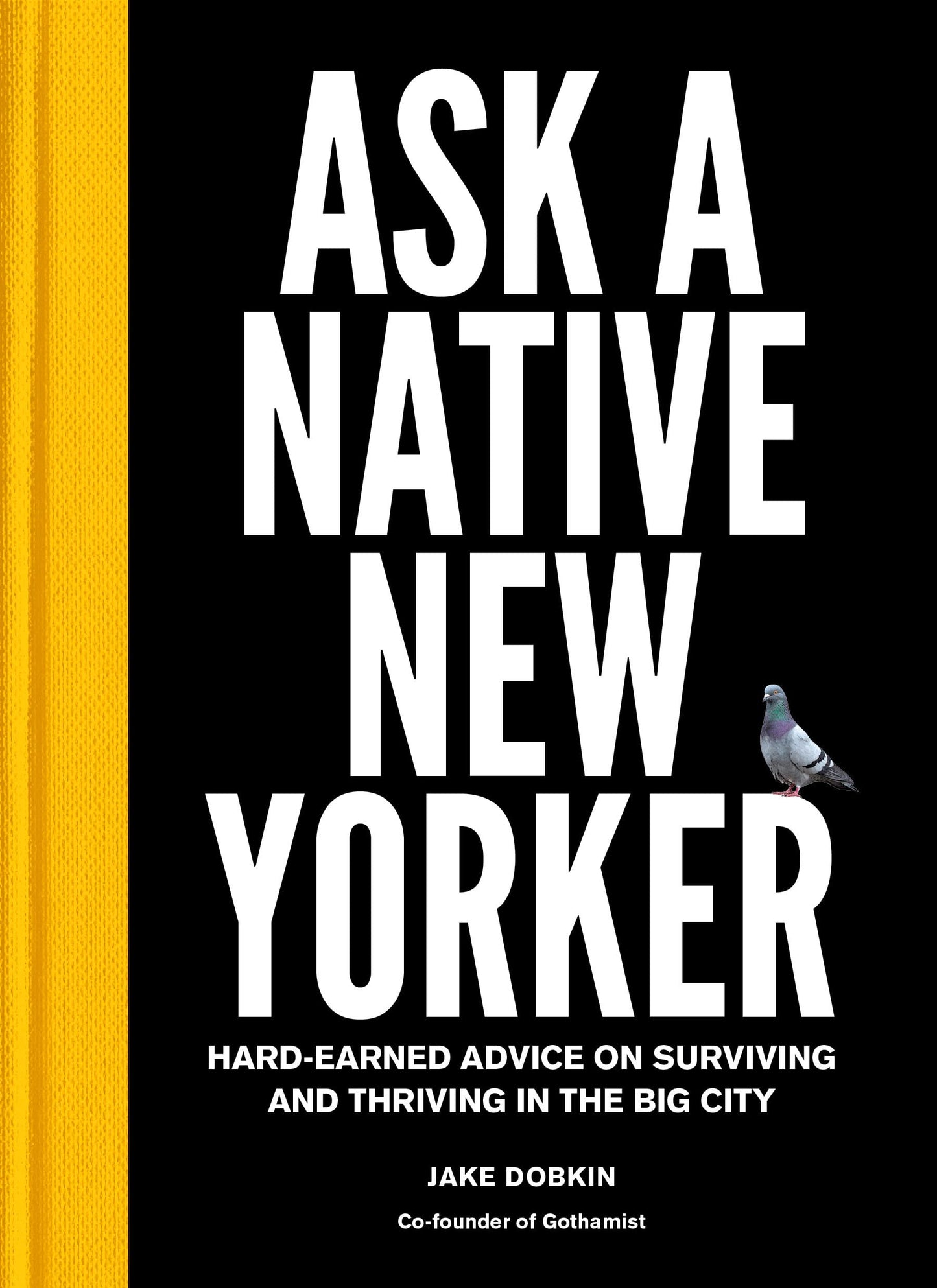 Ask a Native New Yorker: Hard-Earned Advice on Surviving and Thriving in the Big City book cover