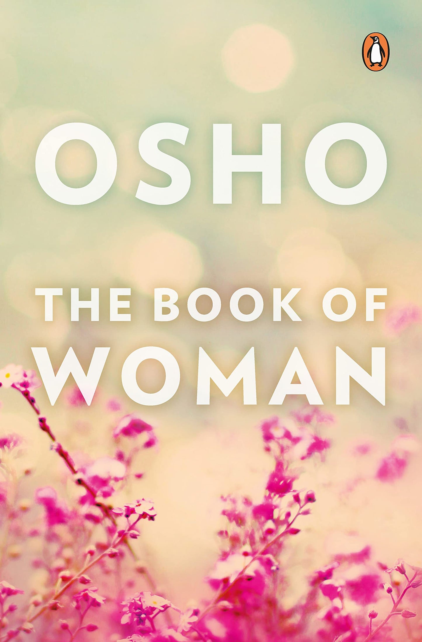 The Book of Woman by Osho: Osho Book about Religion & Spirituality and Feminity |Perfect Book to Gift to Women Penguin Books Osho by Osho book cover