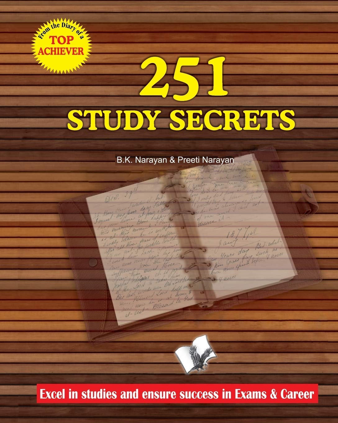 251 Study Secrets Top Achiever: Excel In Studies And Ensure Success In Exams & Career by B.K. NARAYAN (Author) book cover