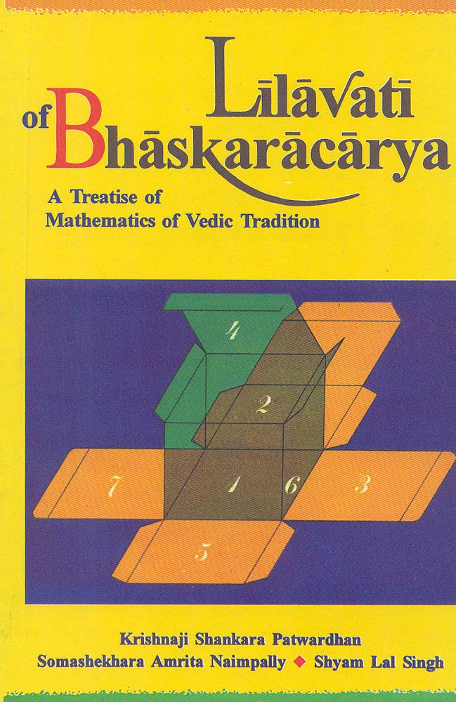 Lilavati: A Treatise Of Mathematics Of Vedic Tradition by Krishnaji Shankara Patwardhan (Author) book cover