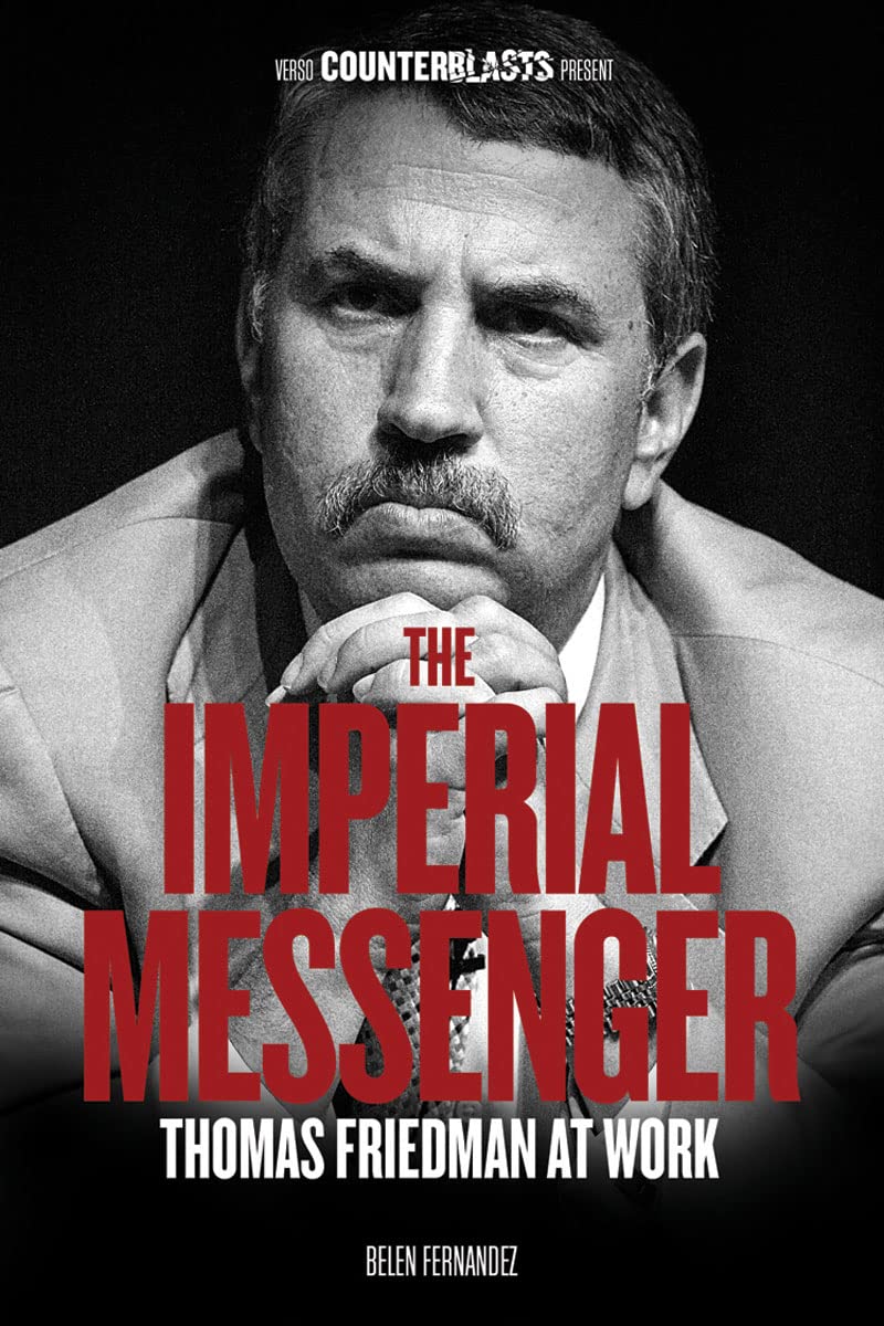 Imperial Messenger: Thomas Friedman at Work (Counterblasts) book cover