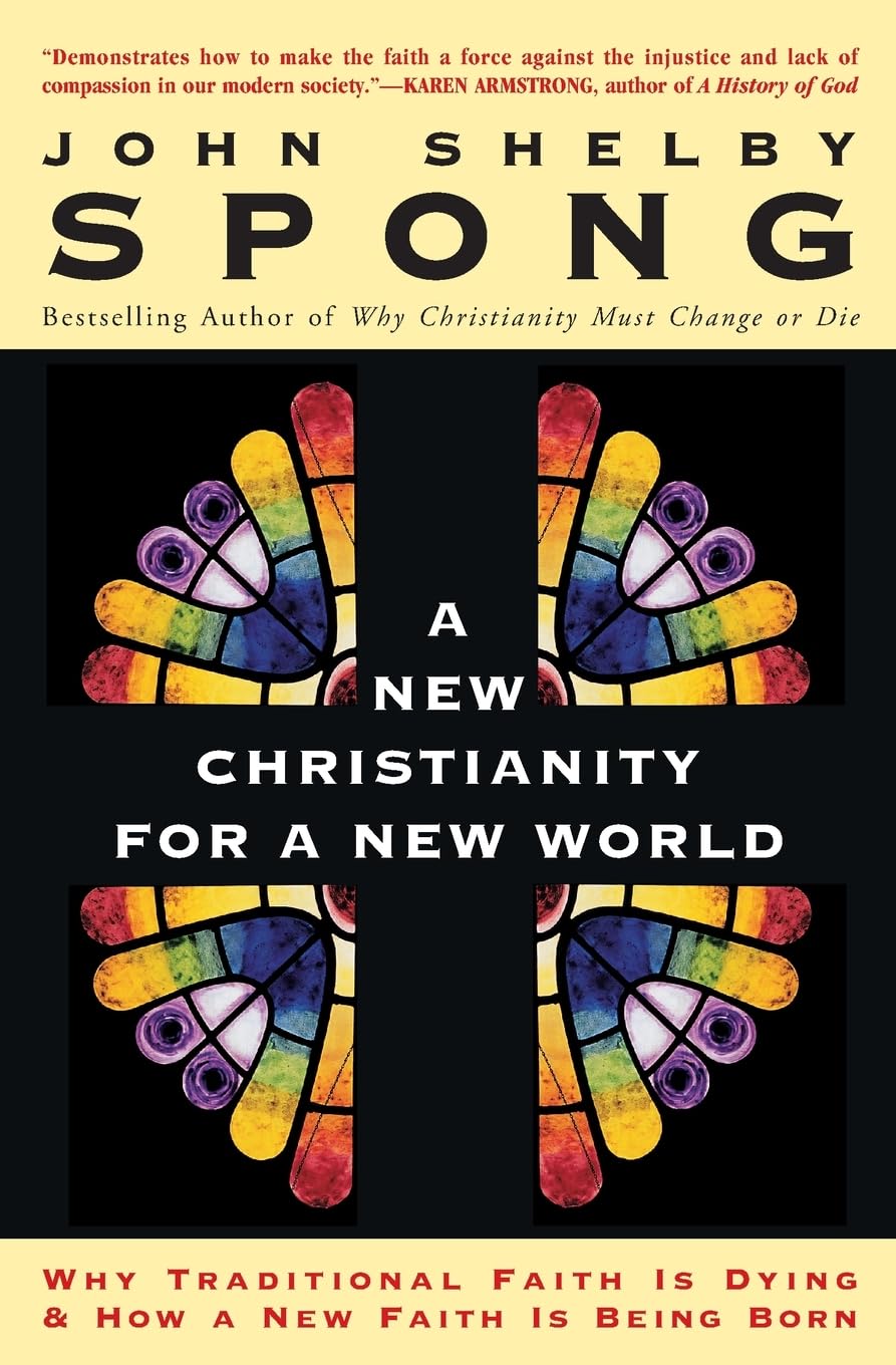 A New Christianity for a New World: Why Traditional Faith is Dying & How a New Faith is Being Born book cover