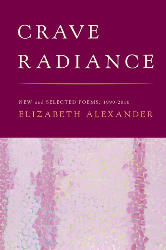 Crave Radiance: New and Selected Poems 1990-2010 book cover