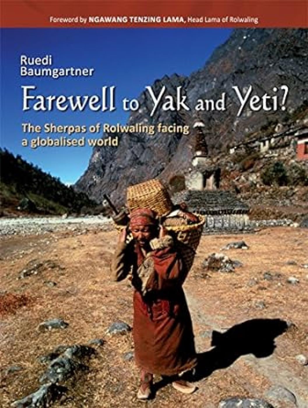 Farewell to Yak and Yeti?: The Sherpas of Rolwaling facing a globalised world book cover