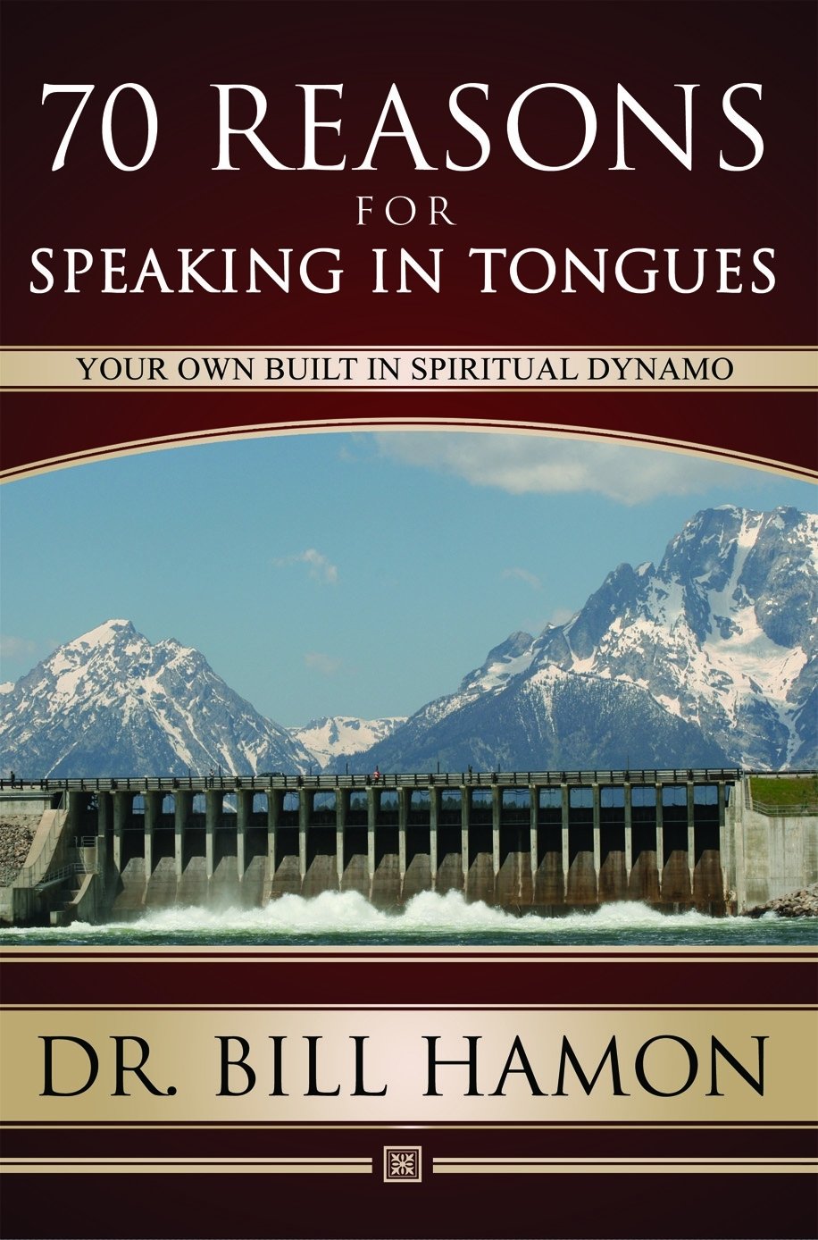 70 Reasons for Speaking in Tongues: Your Own Built in Spiritual Dynamo by Bill Hamon book cover