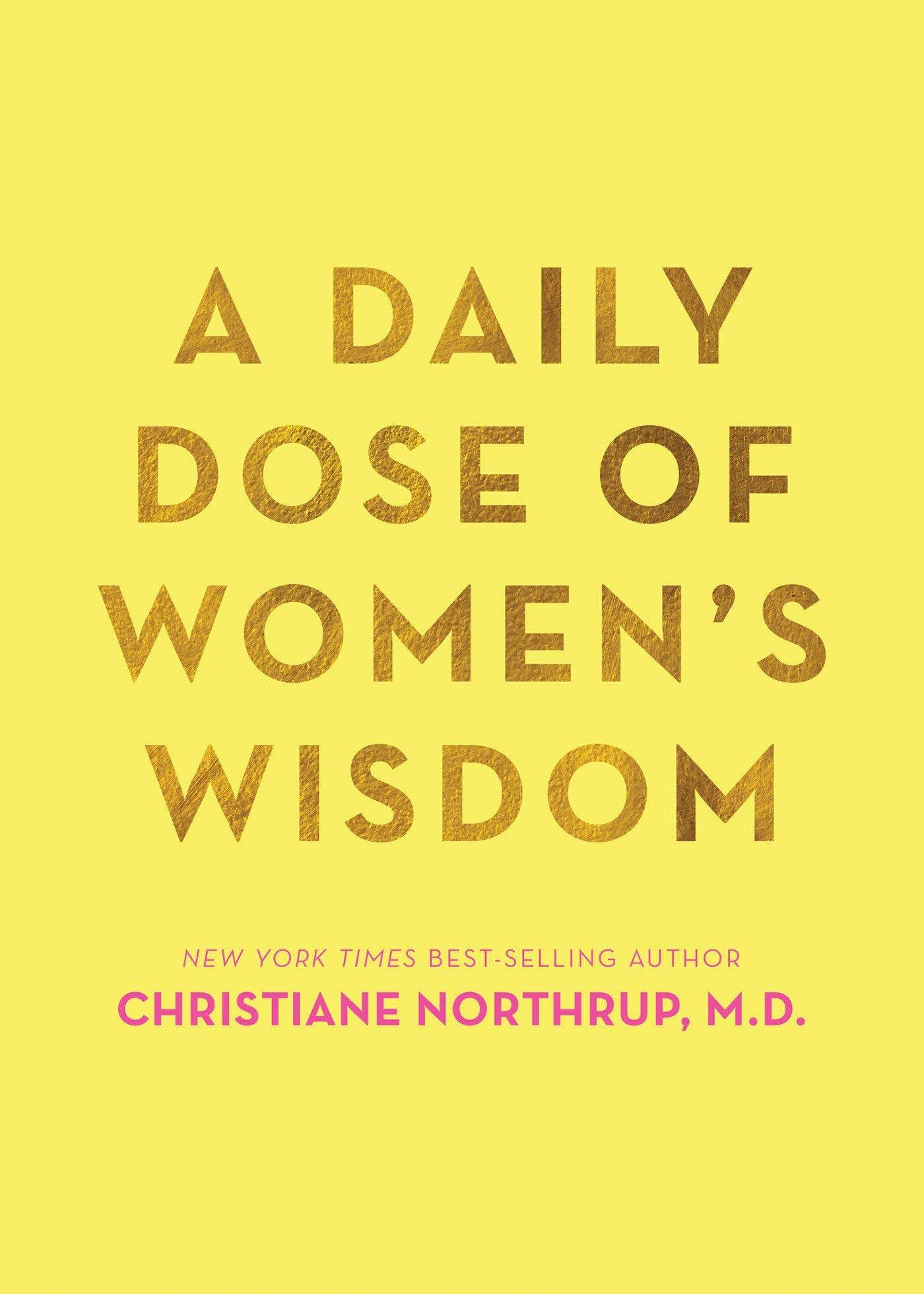 A Daily Dose of Women's Wisdom by Dr. Christiane Northrup M.D. (Author) book cover
