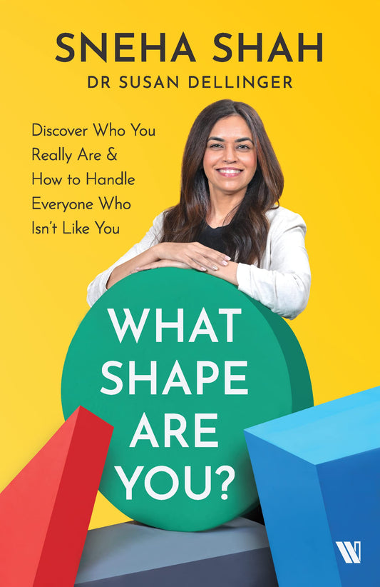 What Shape Are You? Discover Who You Really Are & How to Handle Everyone Who Isn’t Like You