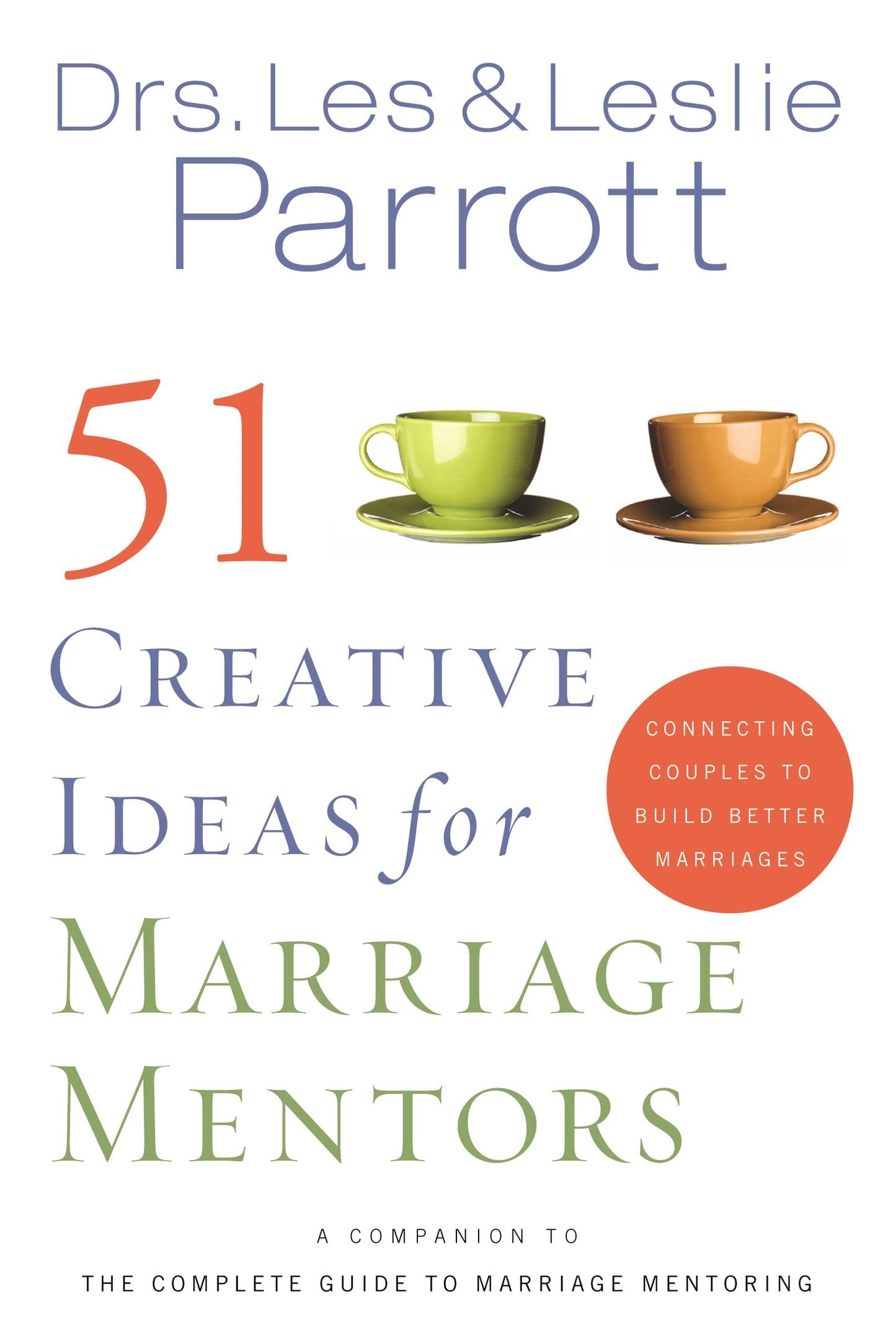 51 Creative Ideas for Marriage Mentors: Connecting Couples to Build Better Marriages book cover