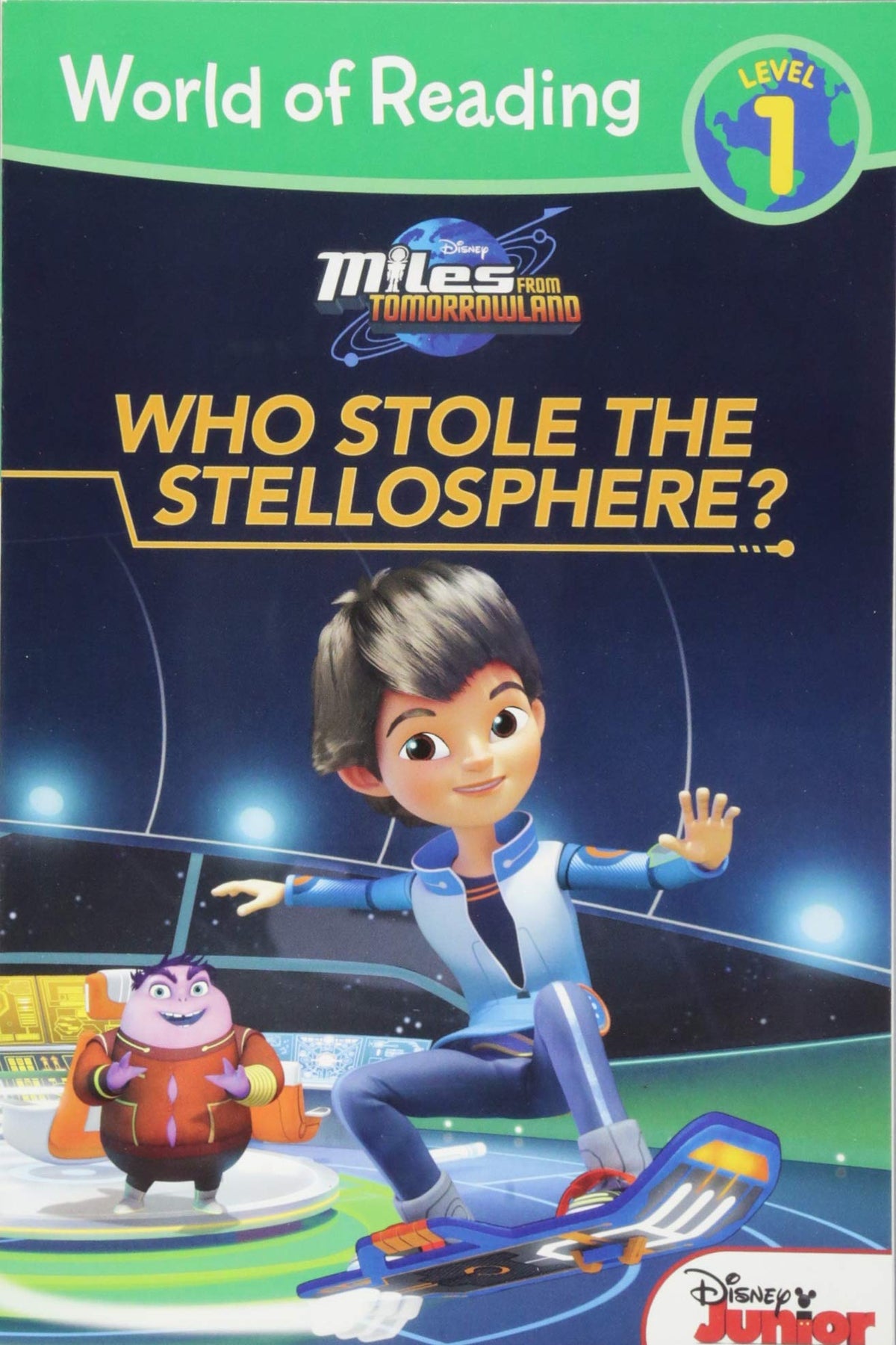 World of Reading: Miles From Tomorrowland: Who Stole the Stellosphere?: Level 1 (World of Reading (e book cover