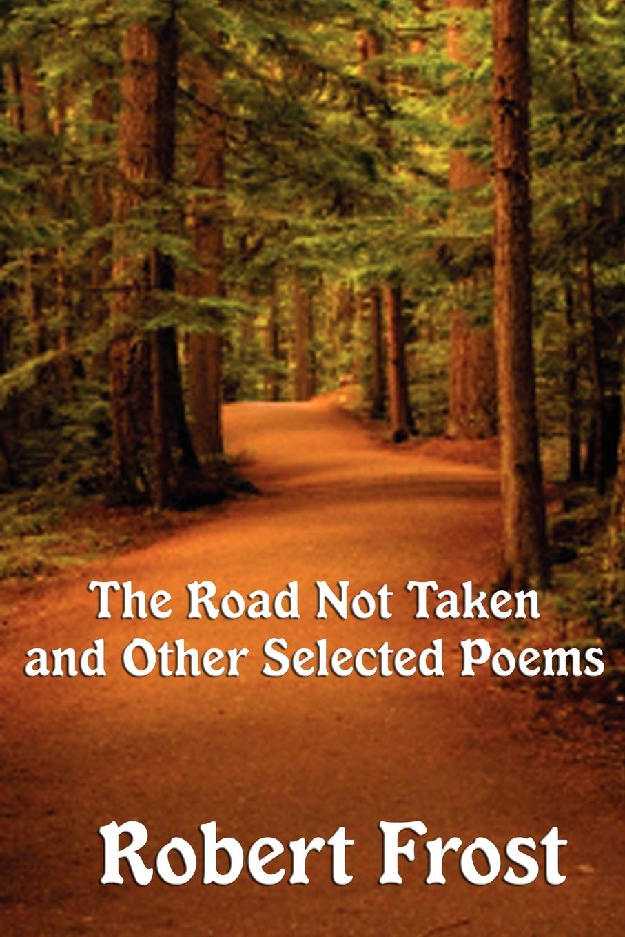 The Road Not Taken and Other Selected Poems book cover