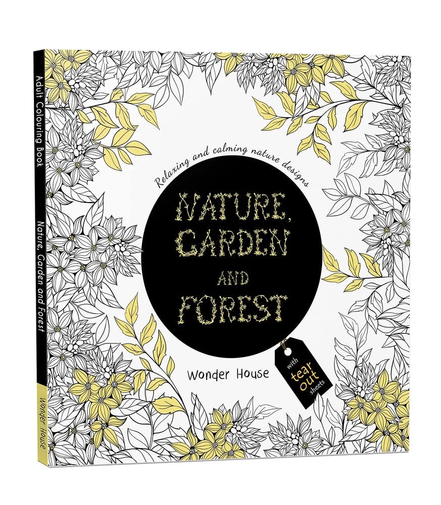 Nature, Garden and Forest: Colouring Books for Adults with Tear Out Sheets (Adult Colouring Book)