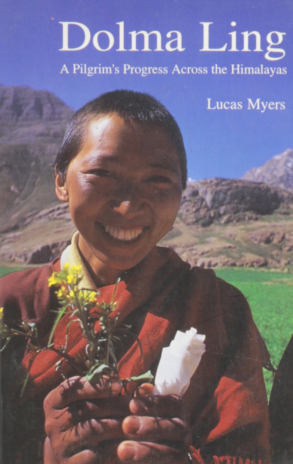 Dolma Ling: A Pilgrim's Progress Across the Himalayas book cover