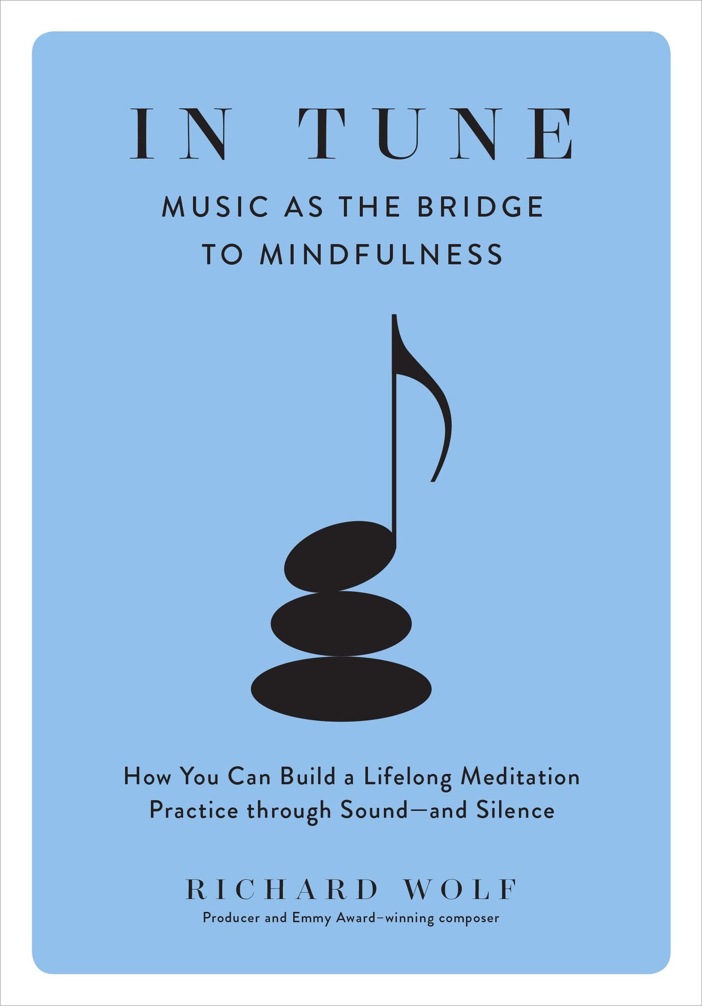 In Tune: Music as the Bridge to Mindfulness book cover