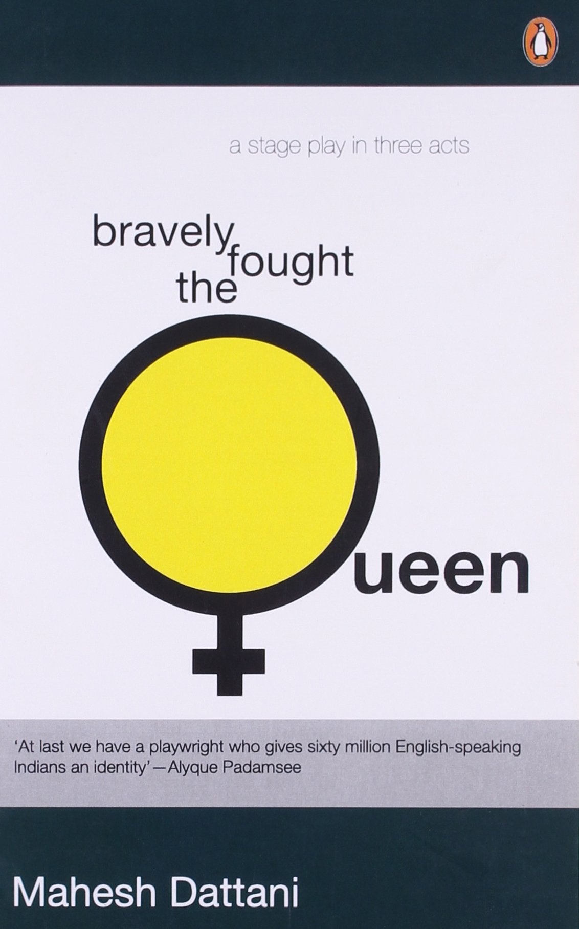 Bravely fought the queen