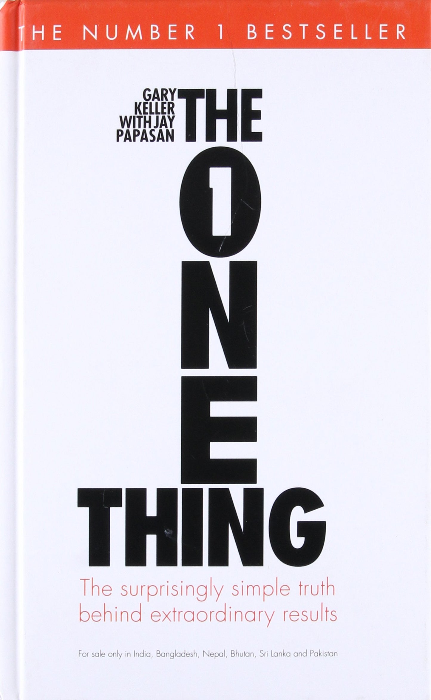 The One Thing: The Suprisingly Simple Truth Behind Extraordinary Results by Gary KellerJay Papasan book cover