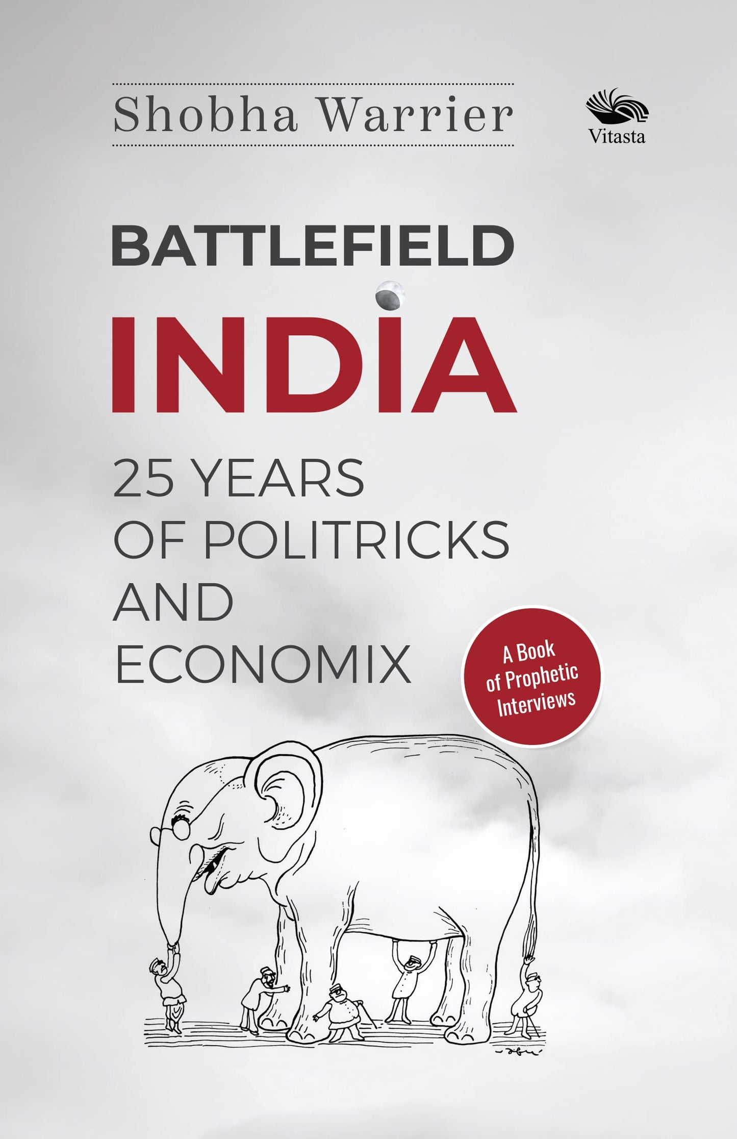 Battlefield India: 25 Years of Politricks and Economix book cover