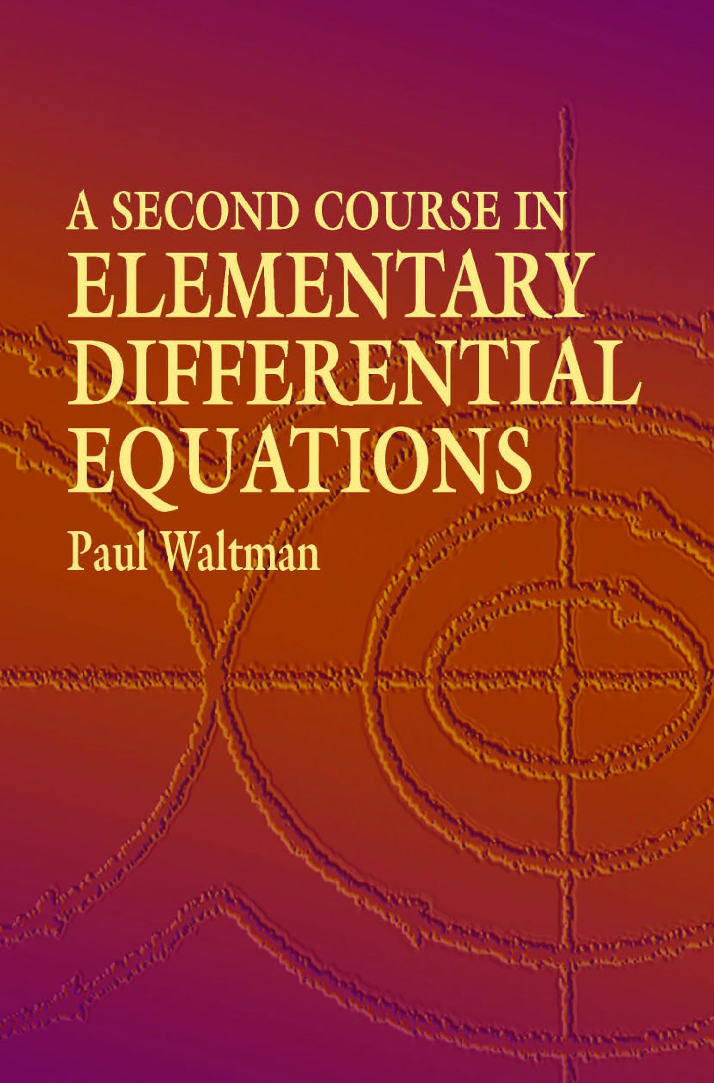 A Second Course in Elementary Differential Equations book cover