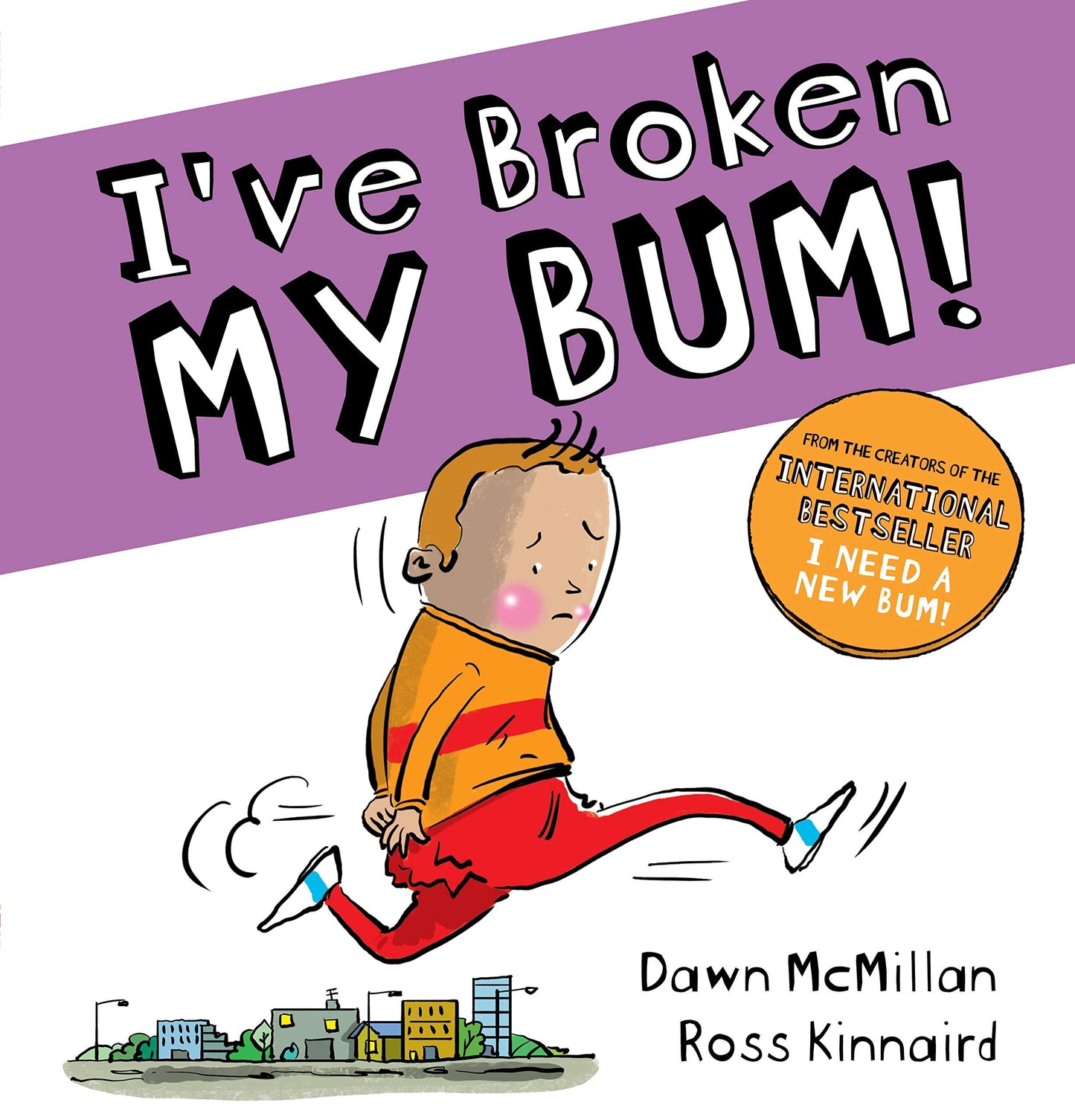 IVE BROKEN MY BUM (PB) (THE NEW BUM SERIES) book cover