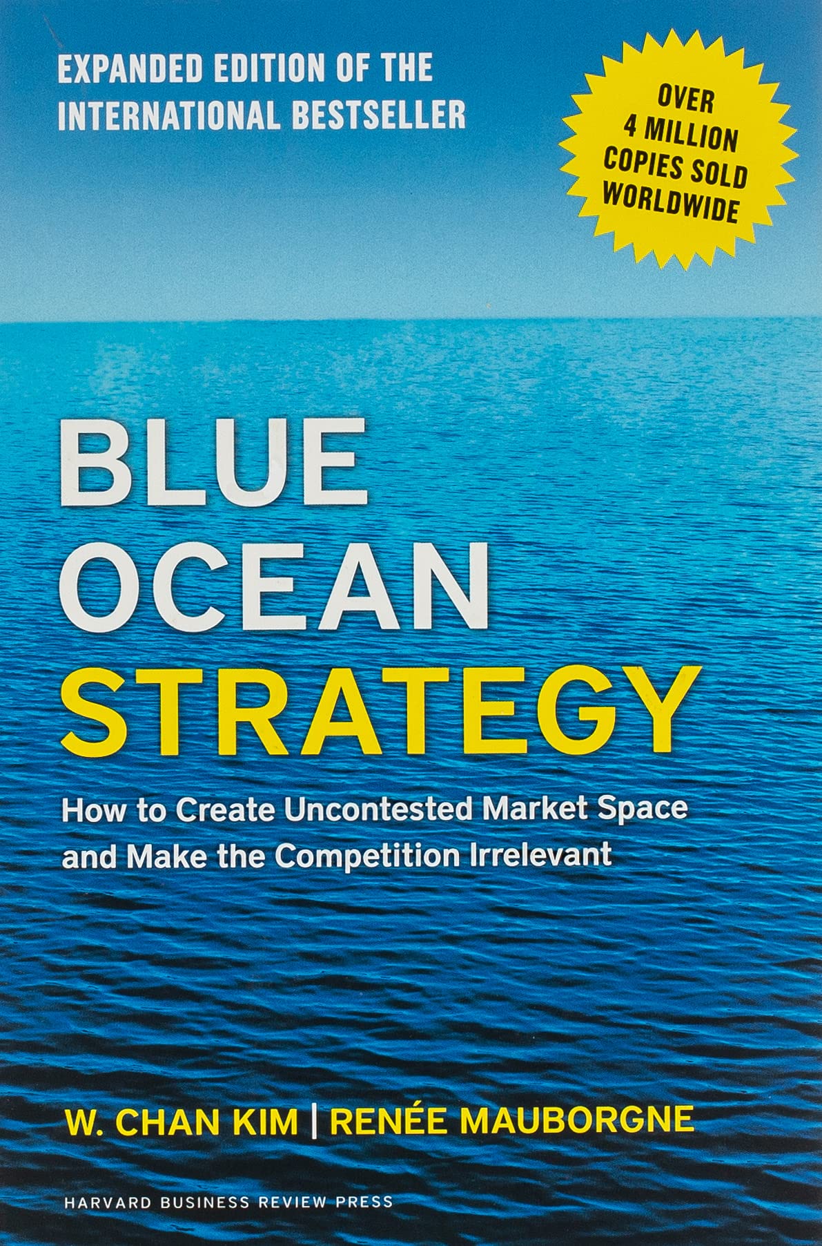 Blue Ocean Strategy: How to Create uncontested Market Space and Make the Competition Irrelevant by Kim (Author) book cover